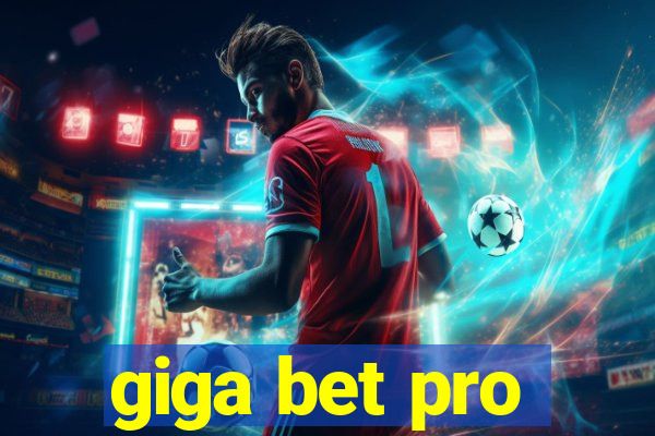 giga bet pro